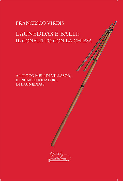 Launeddas e balli: il conflitto con la Chiesa - Francesco Virdis - Libro - Metis Academic Press