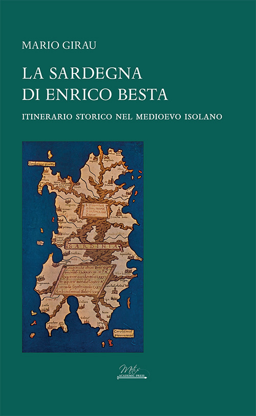 La Sardegna di Enrico Besta. Itinerario storico nel medioevo isolano