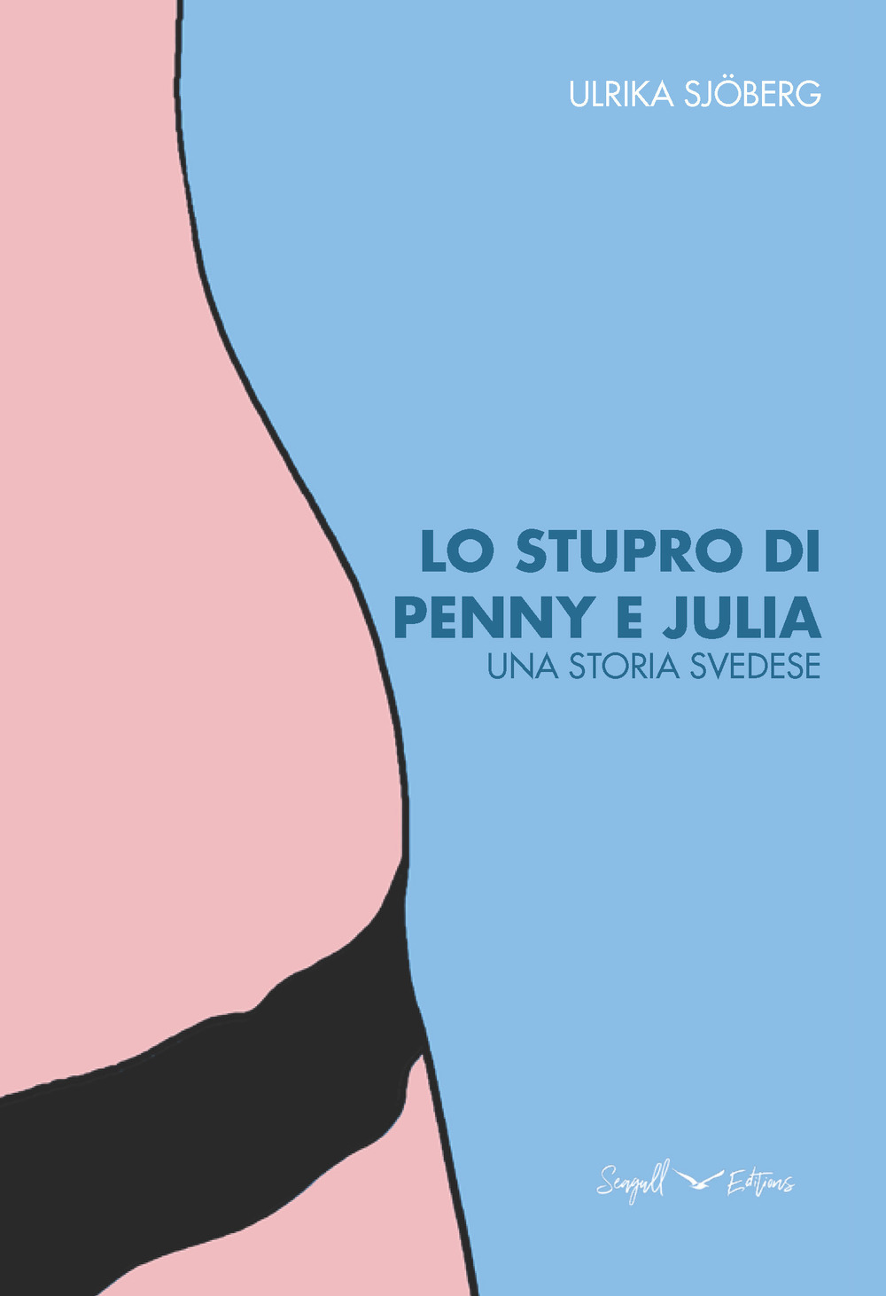 Lo stupro di Penny e Julia. Una storia svedese