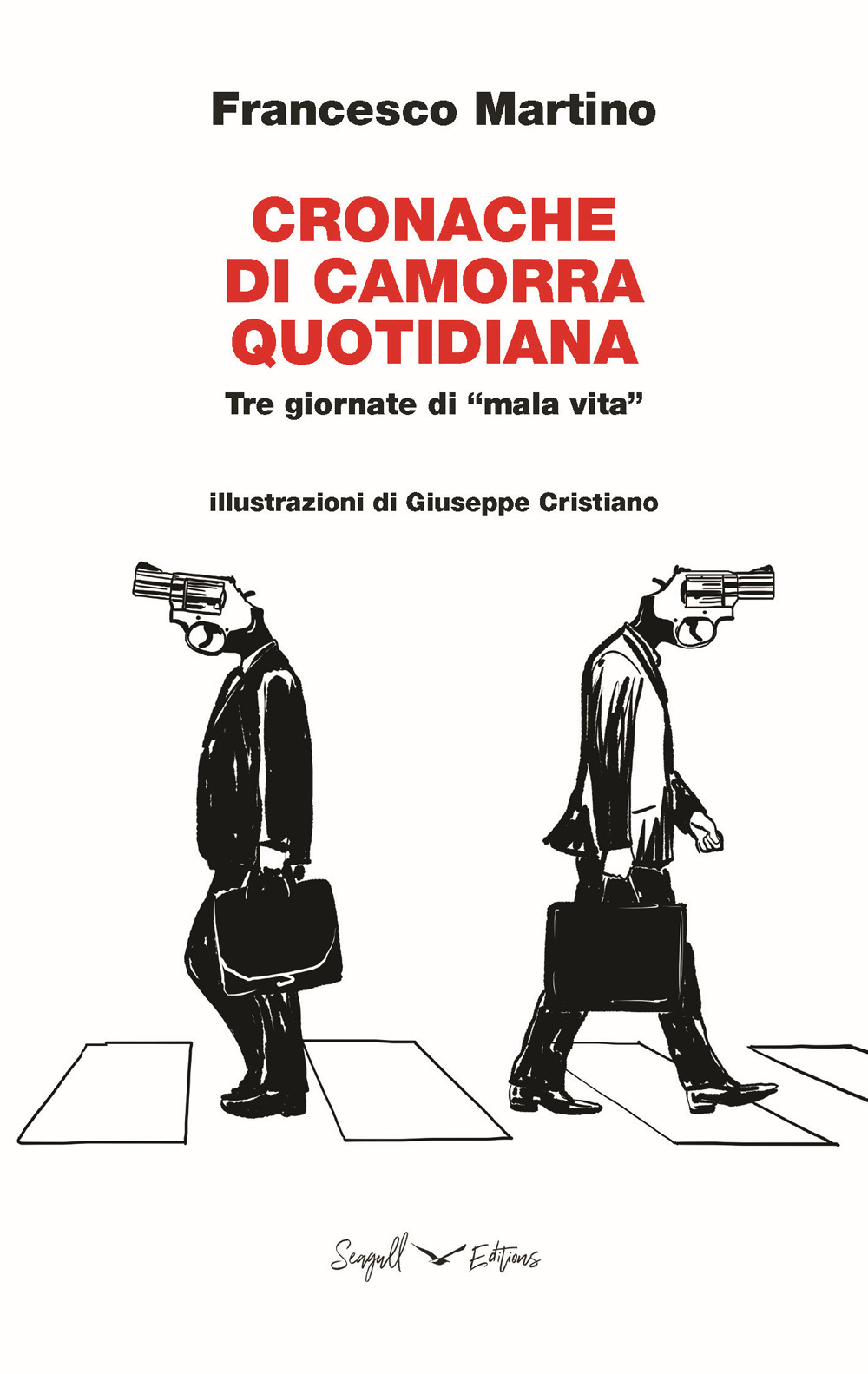 Cronache di Camorra quotidiana. Tre giornate di «mala vita»