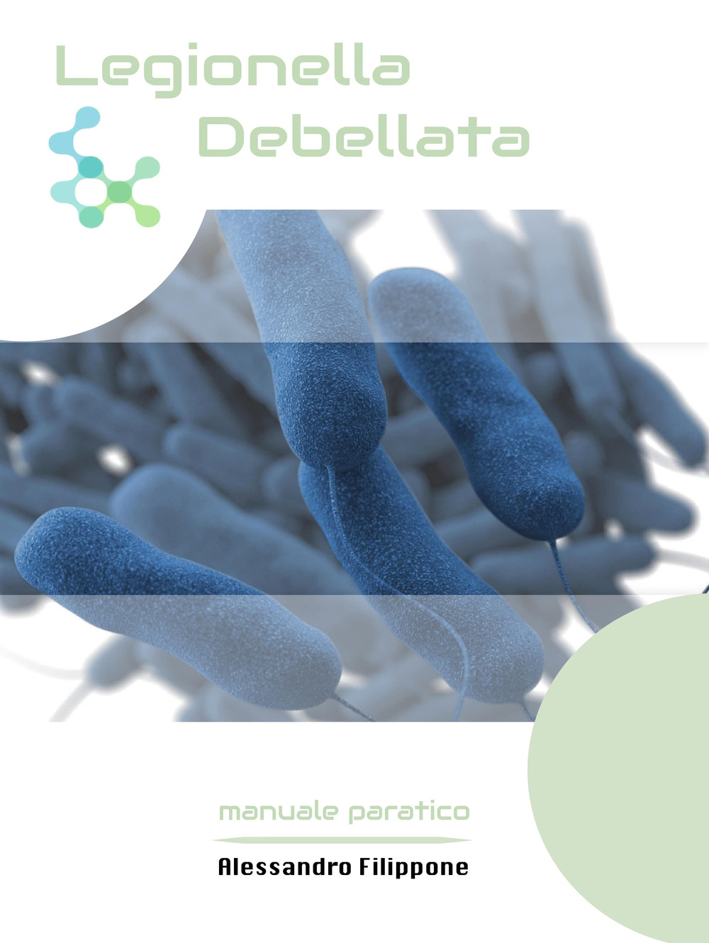 Legionella debellata - Alessandro Filippone - Libro - Drew Editore