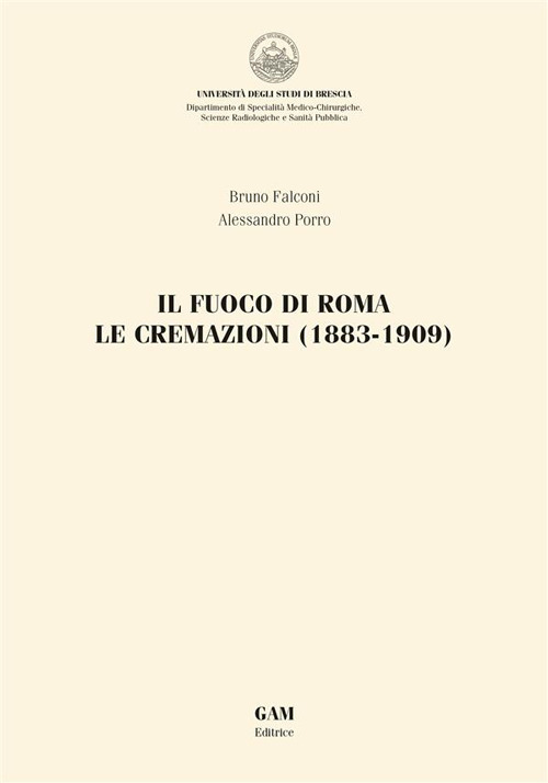 Il fuoco di Roma. Le cremazioni (1883-1909)