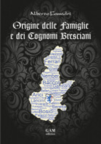 Origine delle famiglie e dei cognomi bresciani