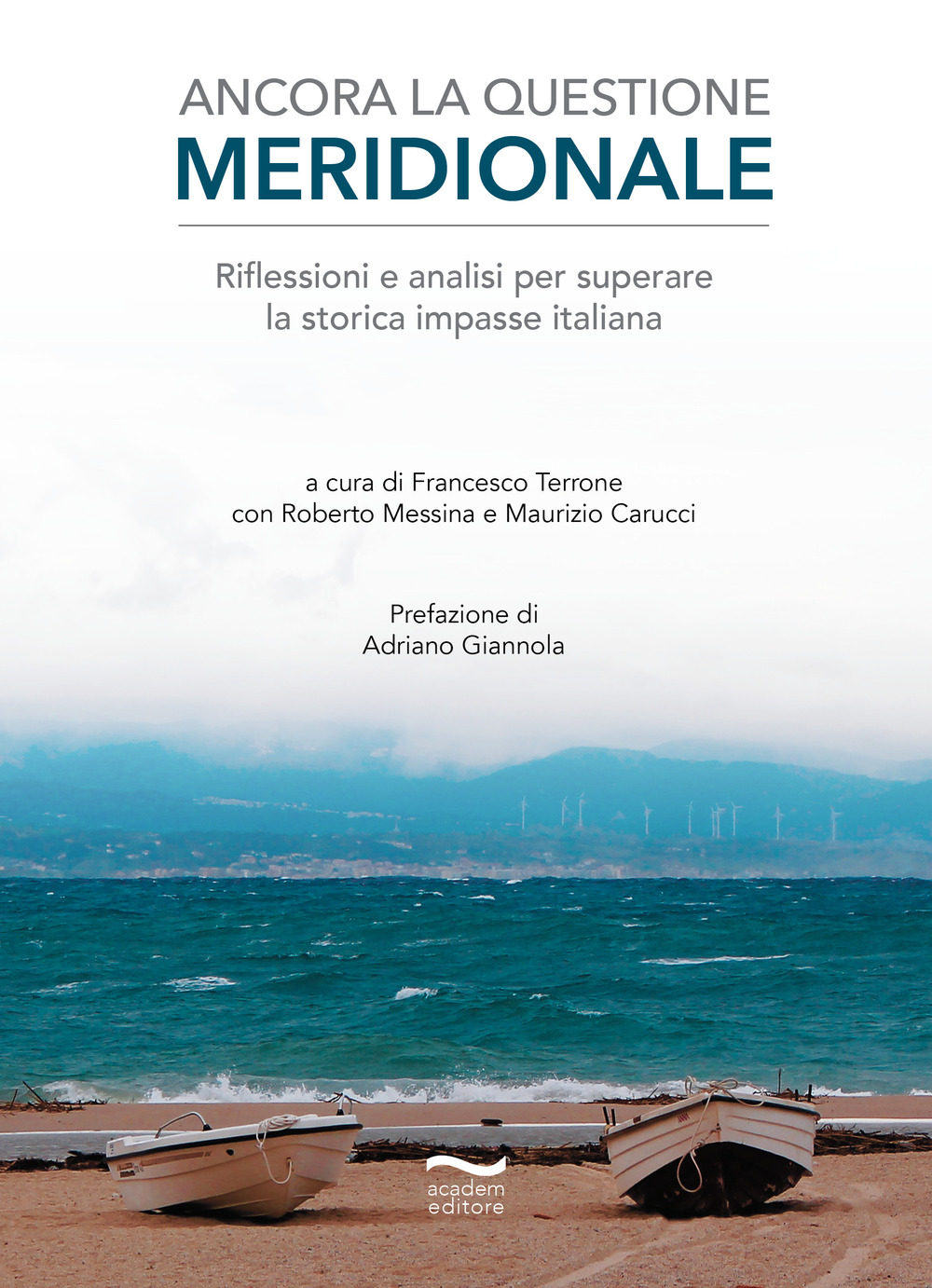 Ancora la questione meridionale. Riflessioni e analisi per superare la storica impasse italiana