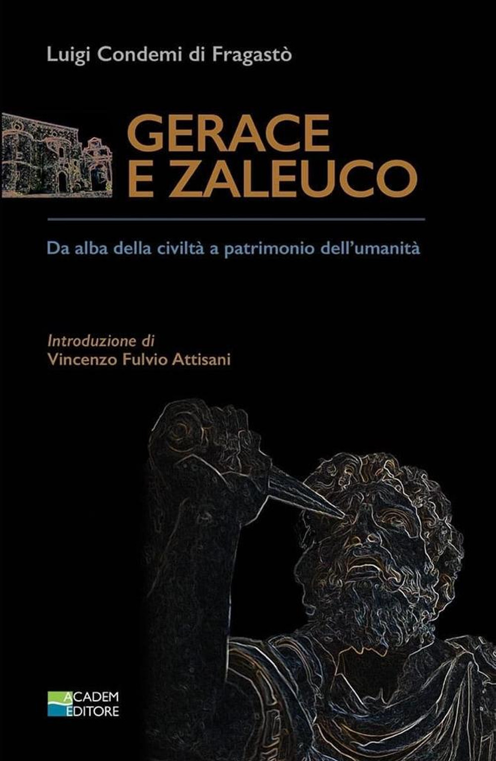 Gerace e Zaleuco. Da alba della civiltà a patrimonio dell'umanità