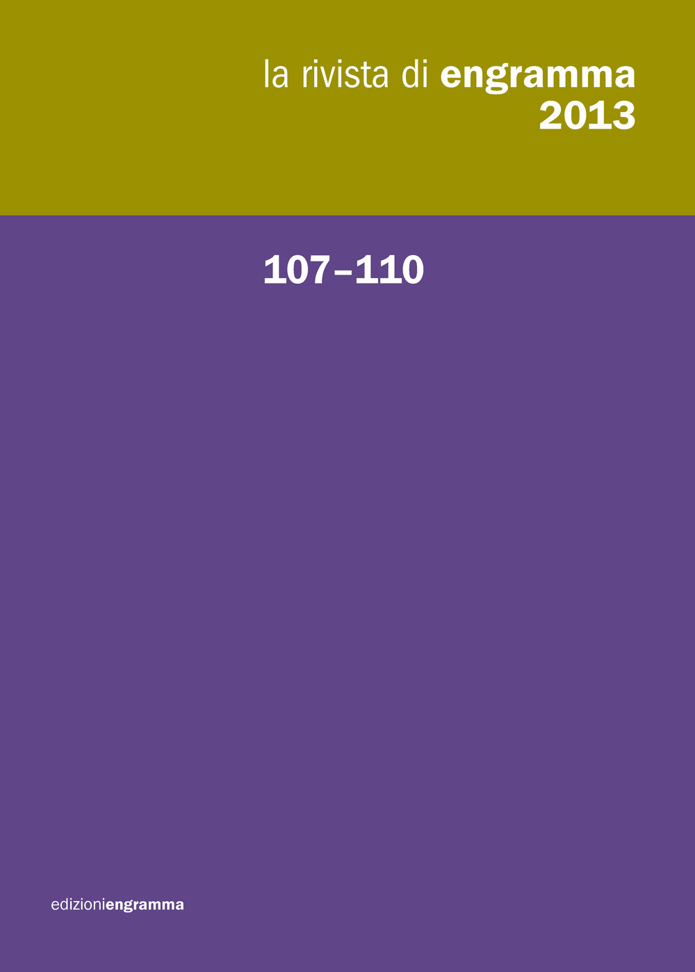 La rivista di Engramma (2013). Vol. 107-110