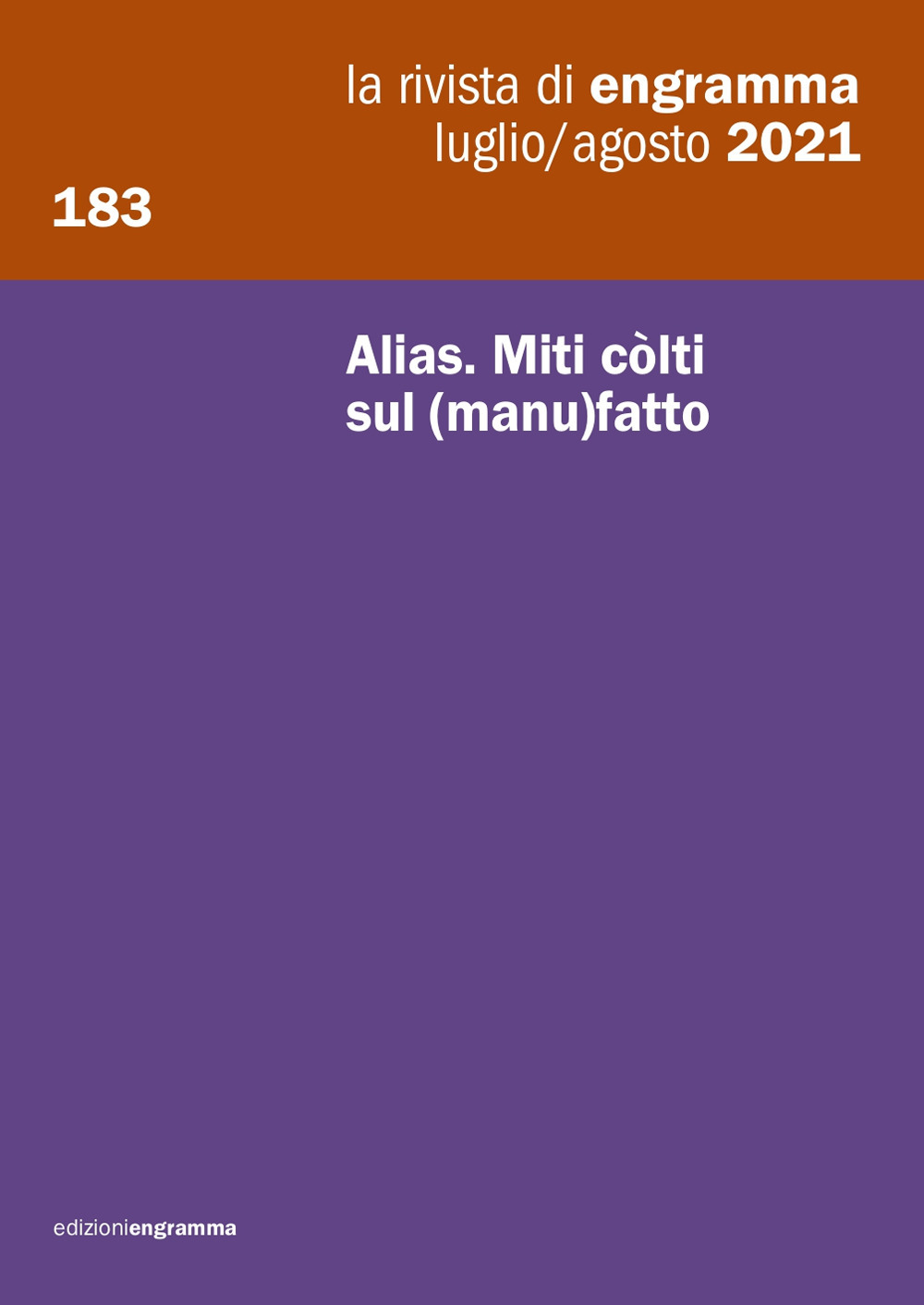 La rivista di Engramma (2021). Vol. 183: Alias. Miti còlti sul (manu)fatto