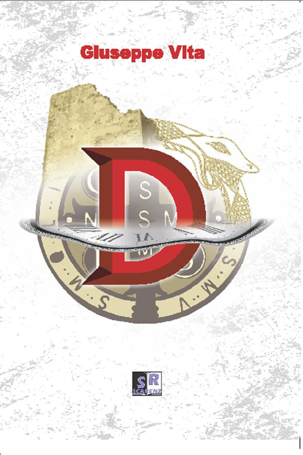 «D» - Giuseppe Vita - Libro - Scarenz