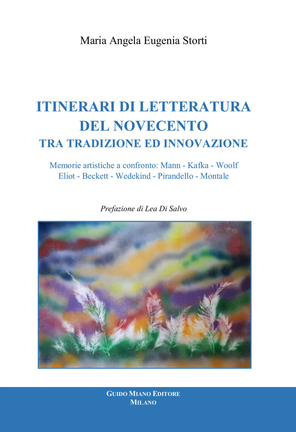 Itinerari di letteratura del Novecento tra tradizione ed innovazione, Memorie artistiche a confronto: Mann, Kafka, Woolf, Eliot, Beckett, Wedekind, Pirandello, Montale