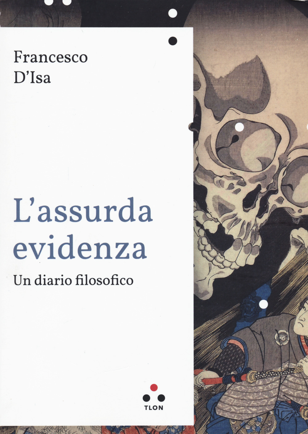 L'assurda evidenza. Un diario filosofico