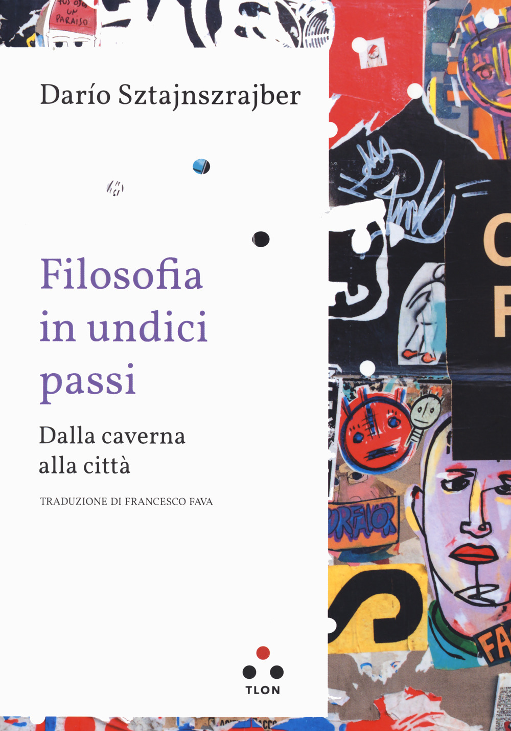 Filosofia in undici passi. Dalla caverna alla città