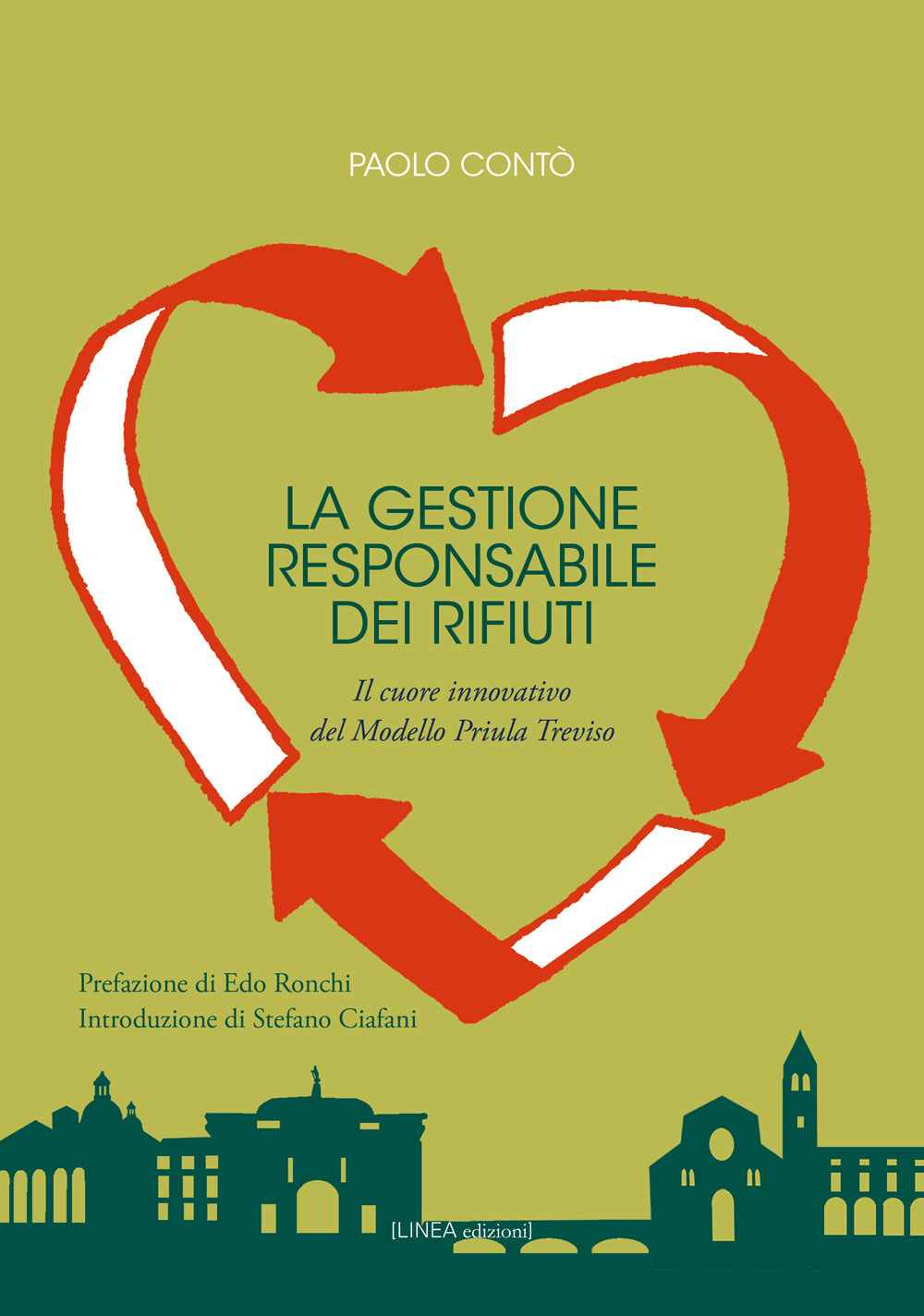 La gestione responsabile dei rifiuti. Il cuore innovativo del Modello Priula Treviso. Ediz. integrale