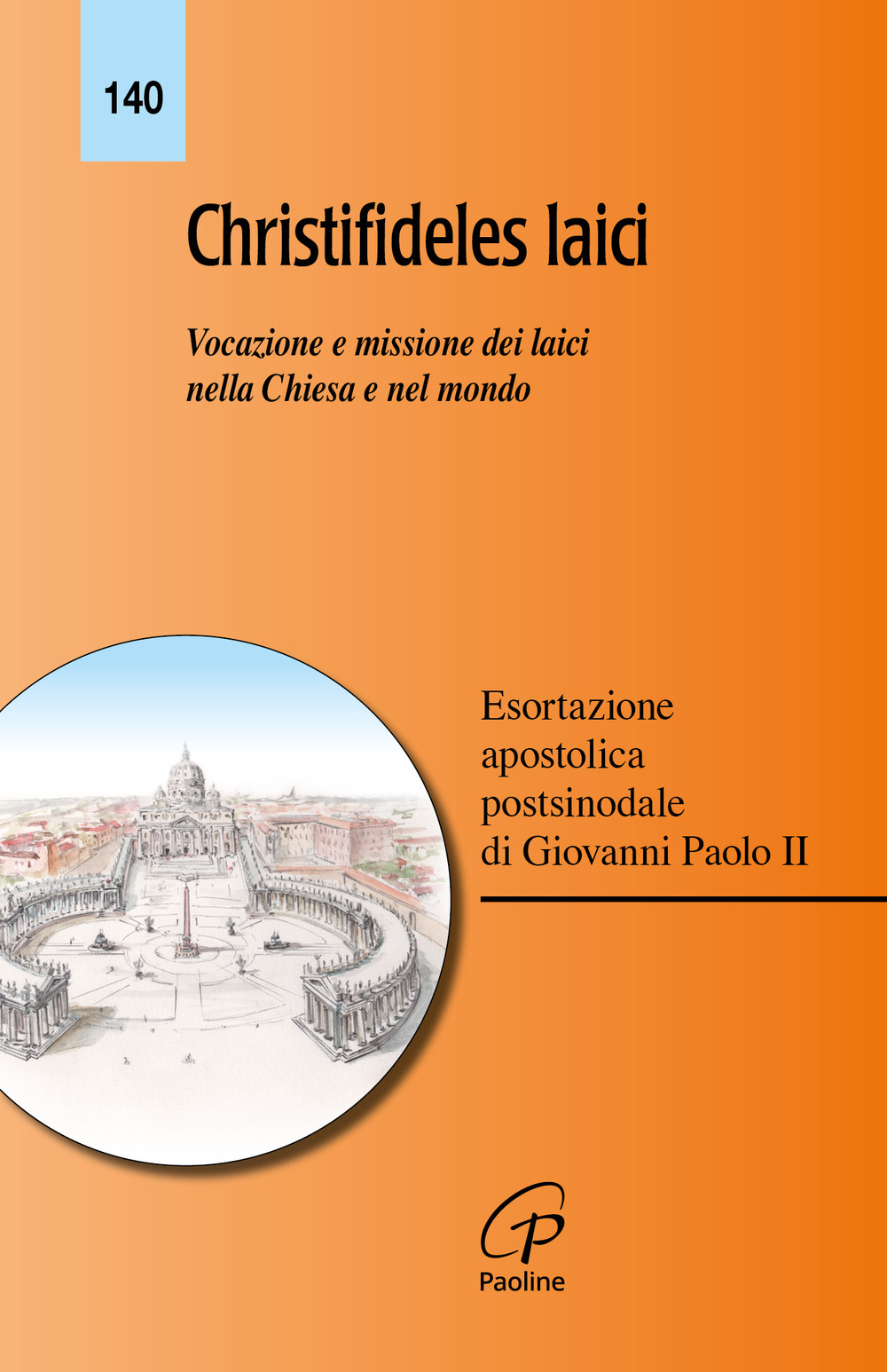 Christifideles laici. Vocazione e missione dei laici nella Chiesa e nel mondo. Esortazione apostolica postsinodale di Giovanni Paolo II