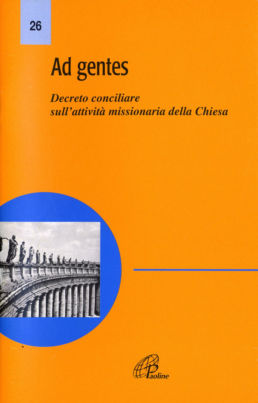 Ad gentes. Decreto conciliare sull'attività missionaria della Chiesa