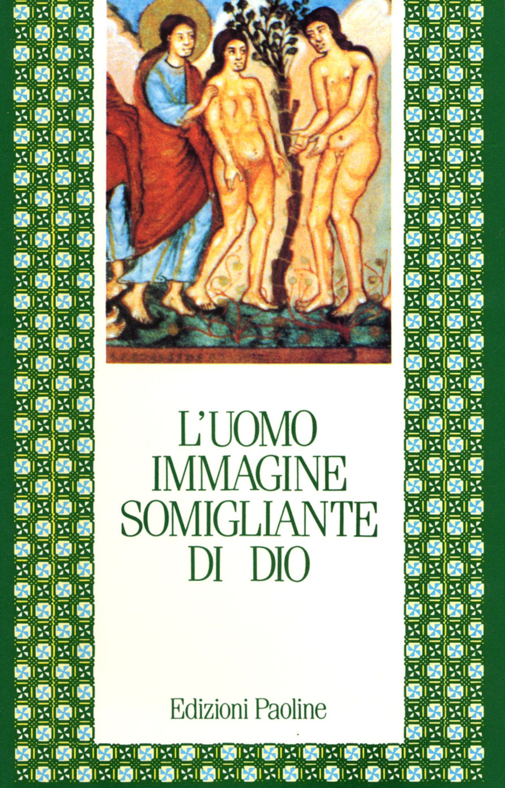 L'uomo, immagine somigliante di Dio