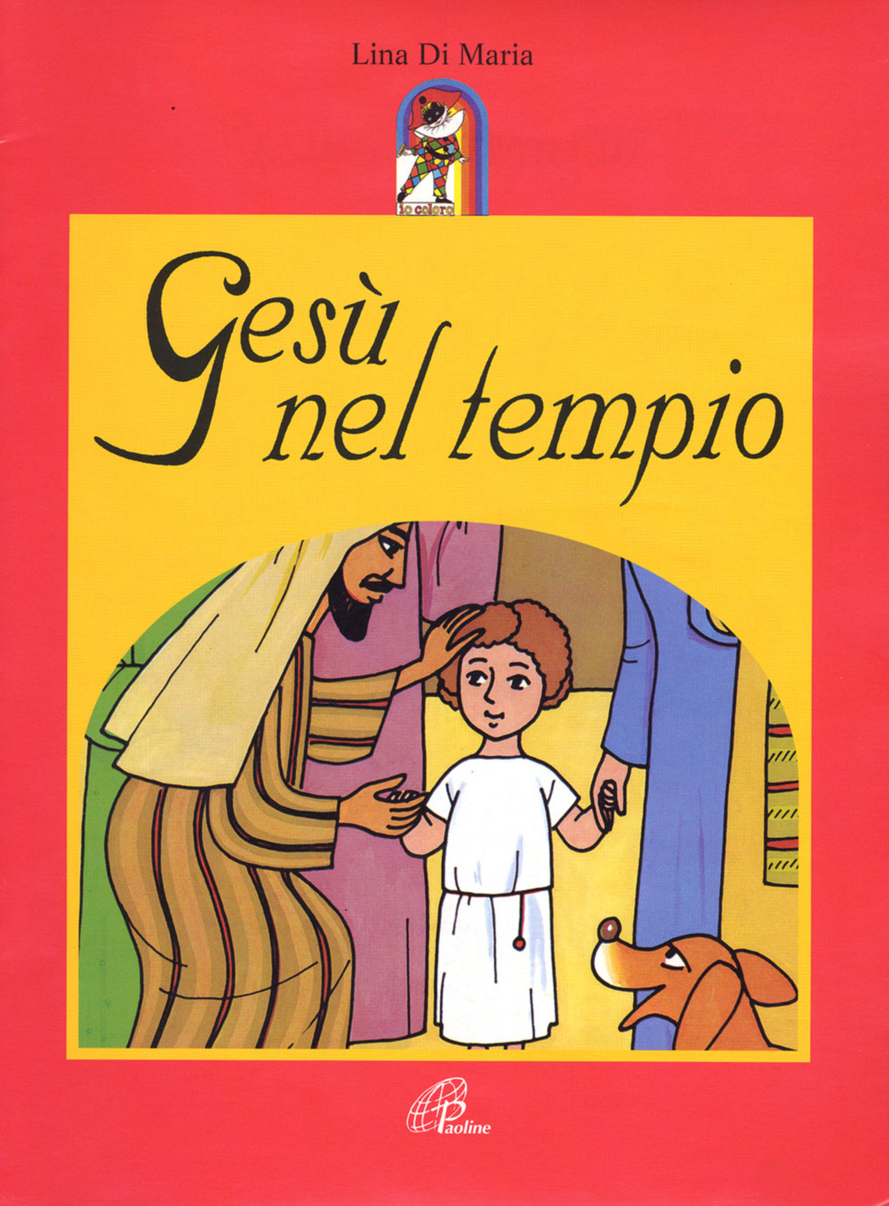 Gesù nel tempio. Ediz. illustrata