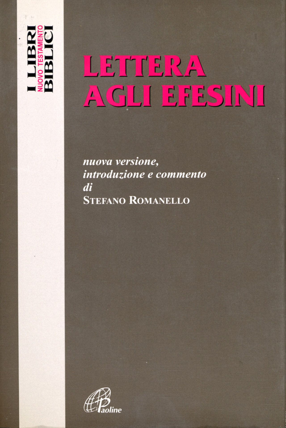 Lettera agli Efesini. Nuova versione, introduzione e commento