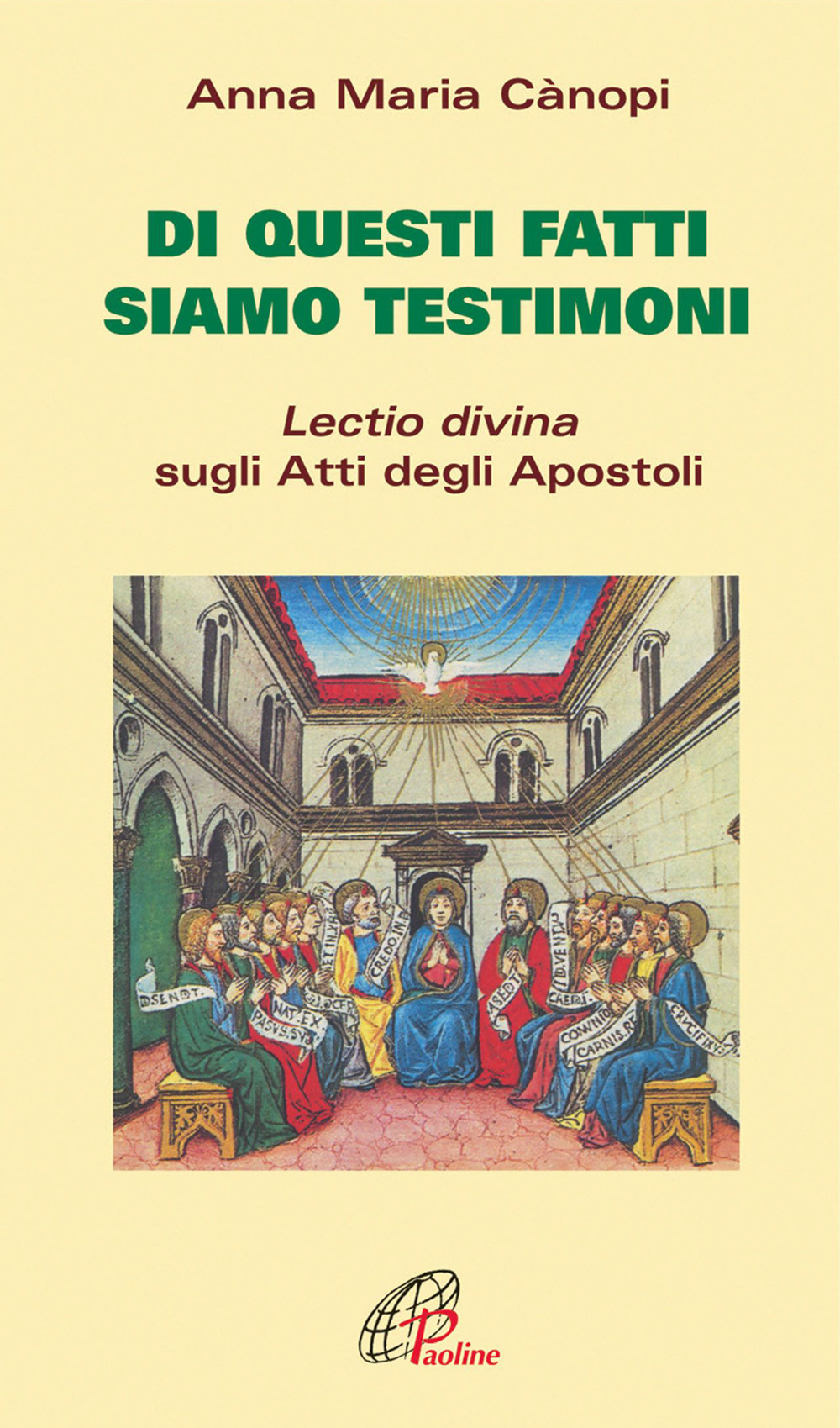 Di questi fatti siamo testimoni. Lectio divina sugli Atti degli Apostoli