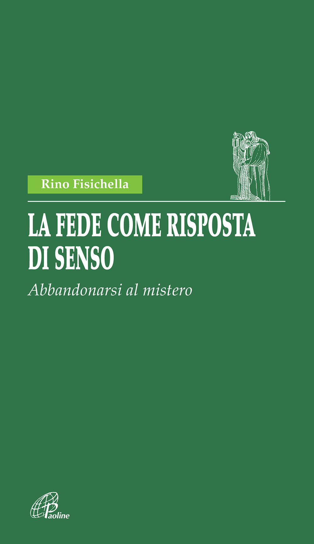 La fede come risposta di senso. Abbandonarsi al mistero