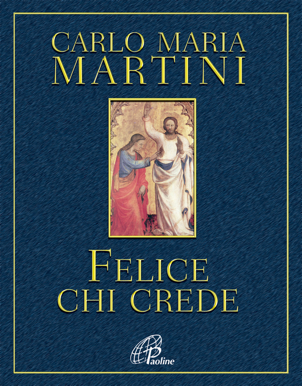 Felice chi crede