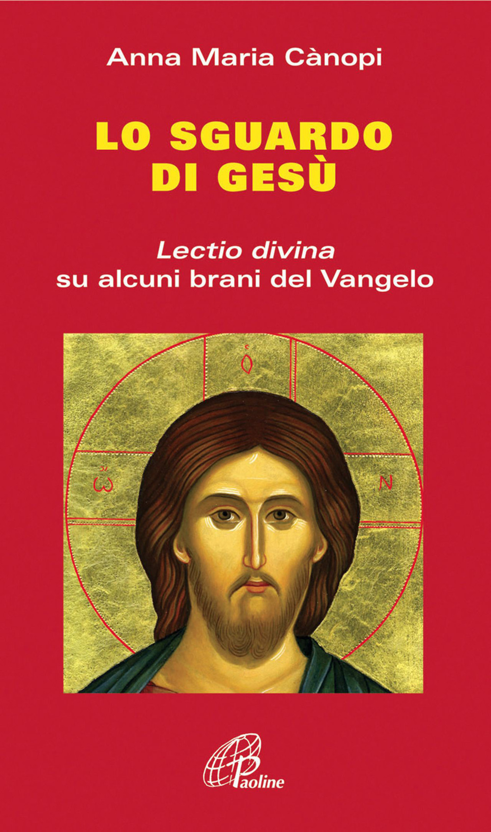 Lo Sguardo di Gesù. Lectio divina su alcuni brani del Vangelo