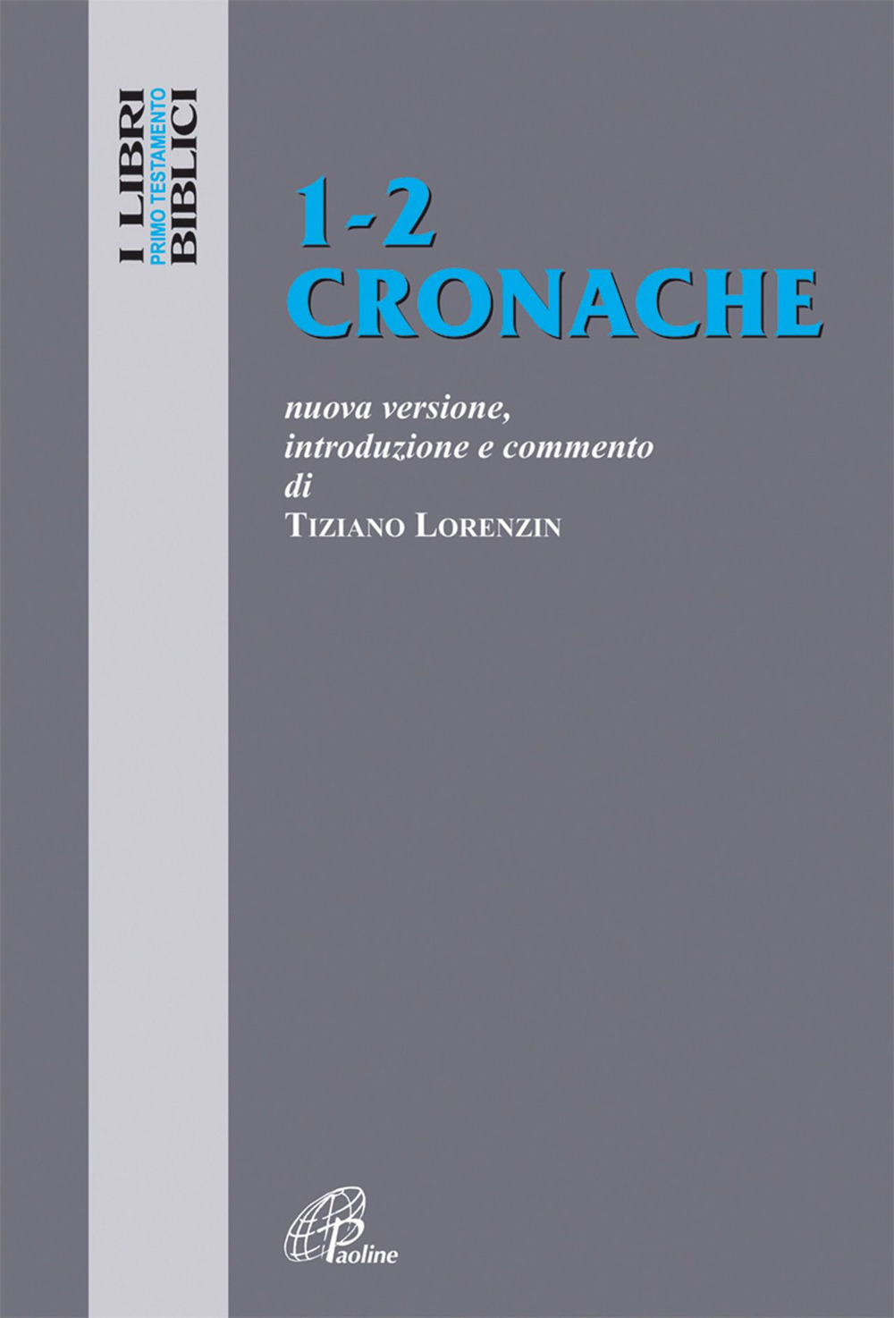 Cronache 1-2. Nuova versione, introduzione e commento