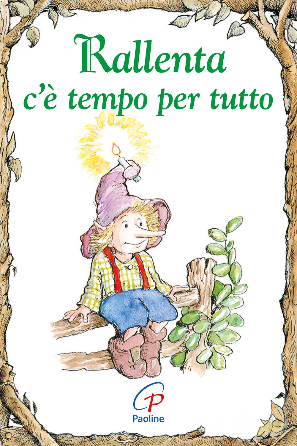 Rallenta c'è tempo per tutto. Ediz. illustrata
