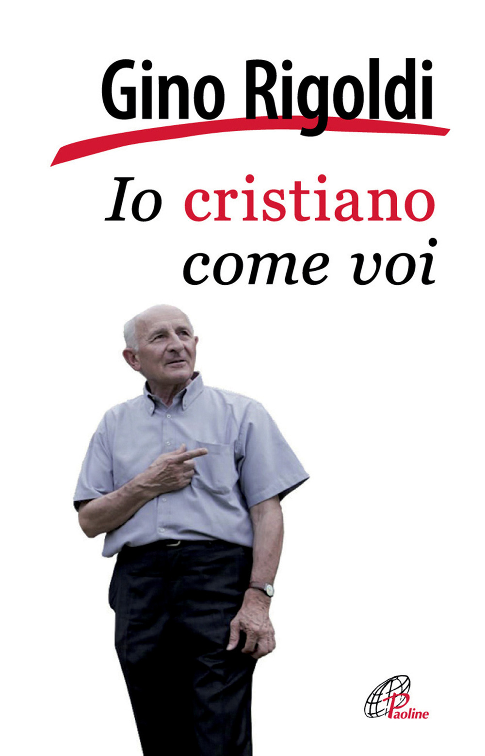 Io cristiano come voi