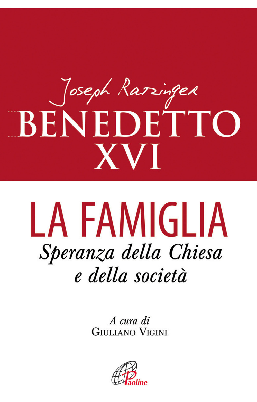 La famiglia. Speranza della chiesa e della società