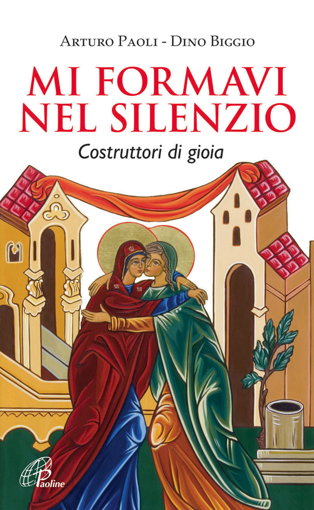 Mi formavi nel silenzio. Costruttori di gioia