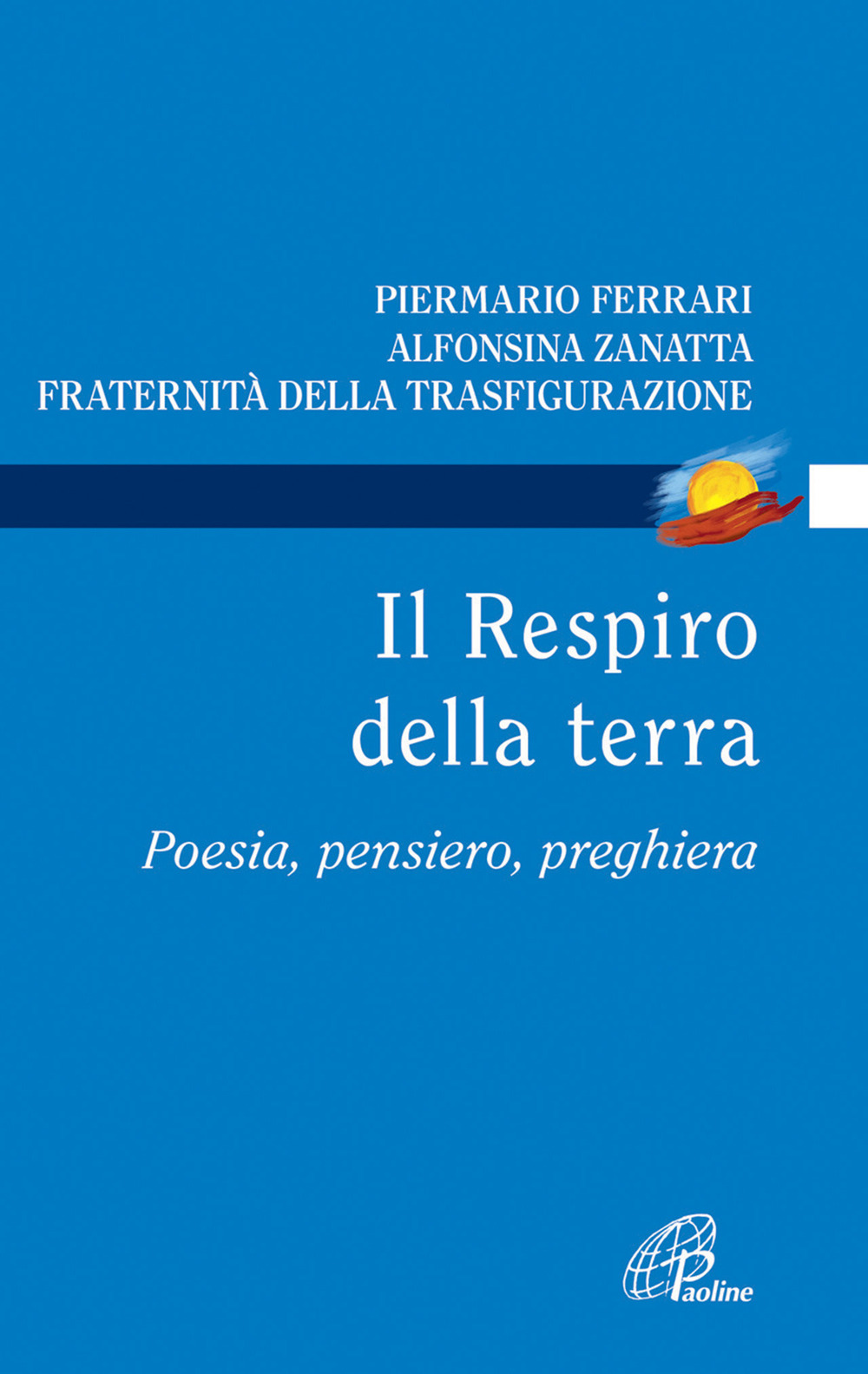 Il respiro della terra. Poesia, pensiero, preghiera