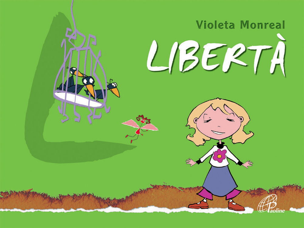 Libertà. Ediz. illustrata