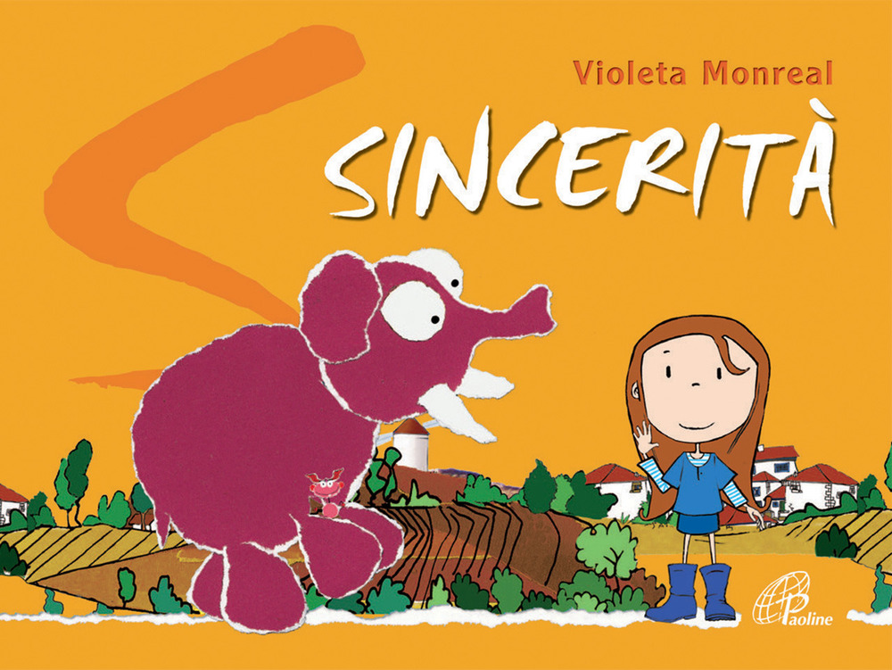 Sincerità. Ediz. illustrata