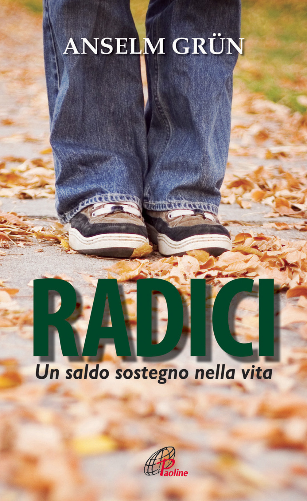 Radici. Un saldo sostegno nella vita