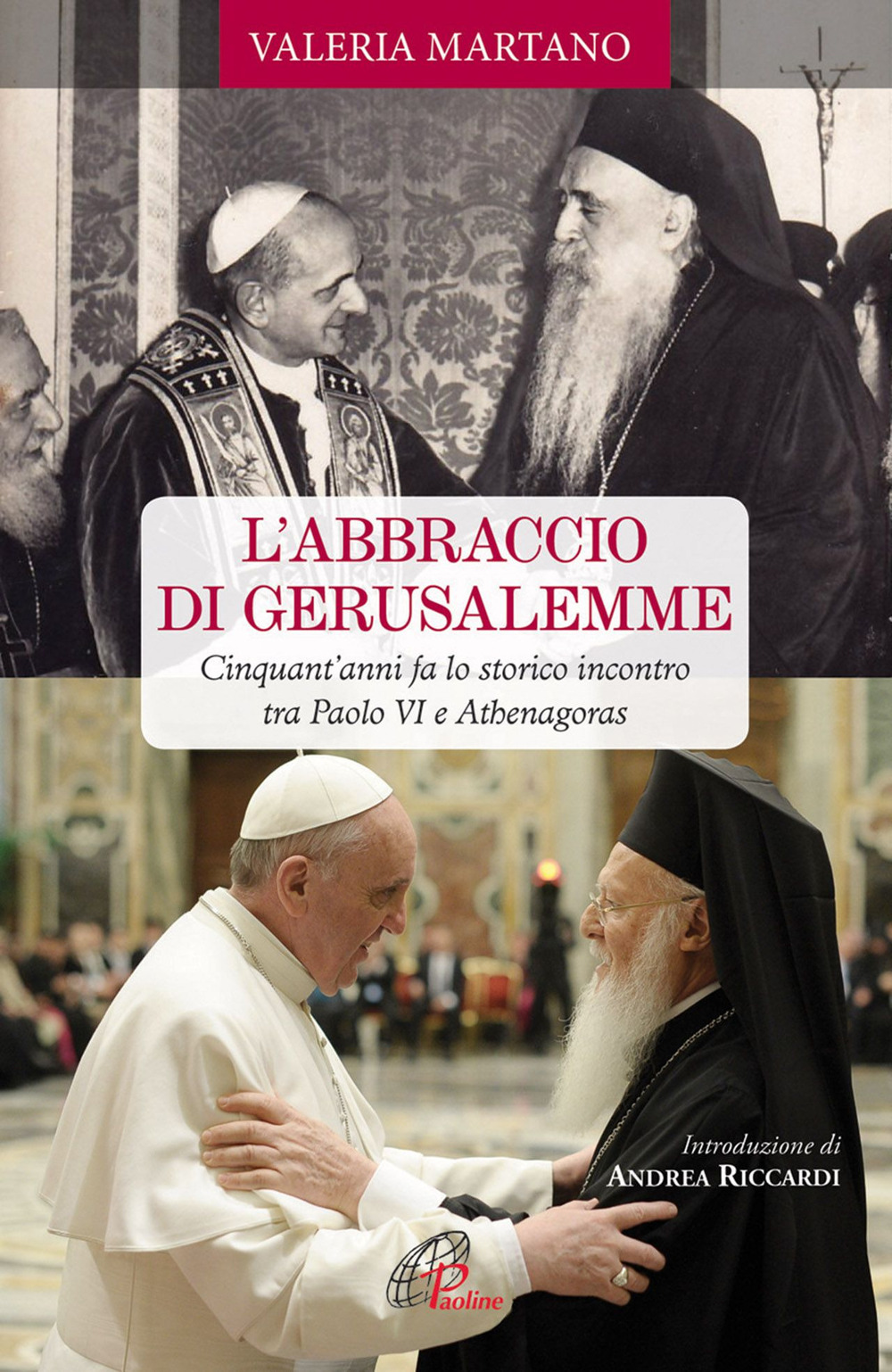 L'abbraccio di Gerusalemme. Cinquant'anni fa lo storico incontro tra Paolo VI e Athenagoras