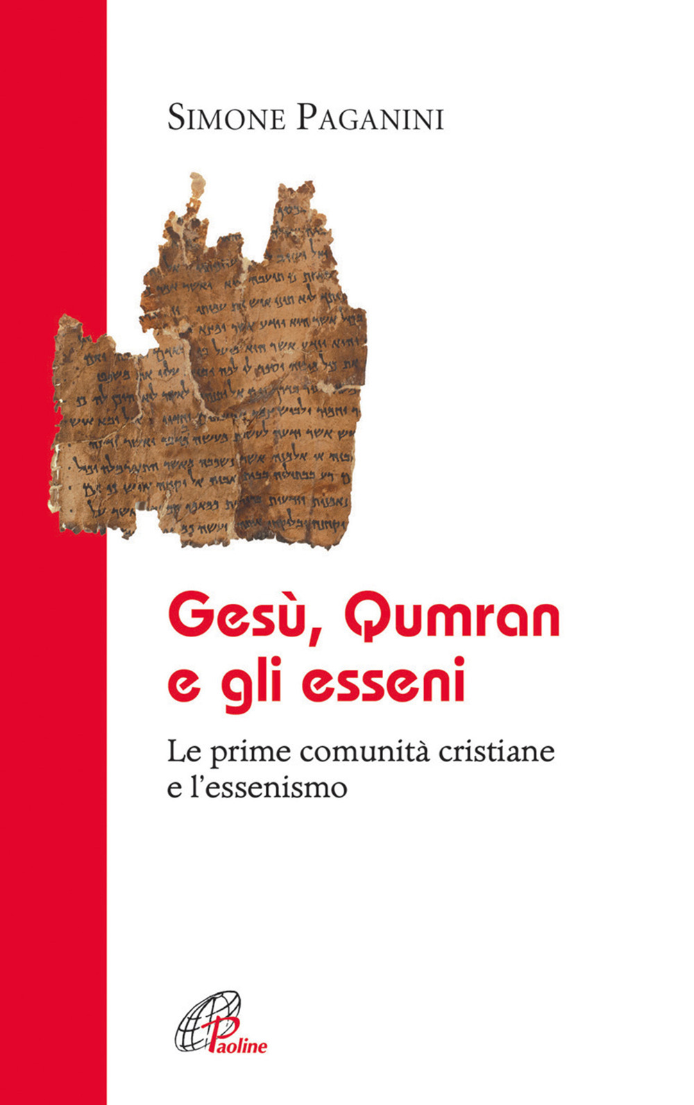 Gesù Qumran e gli Esseni. Le prime comunità cristiane e l'essenismo