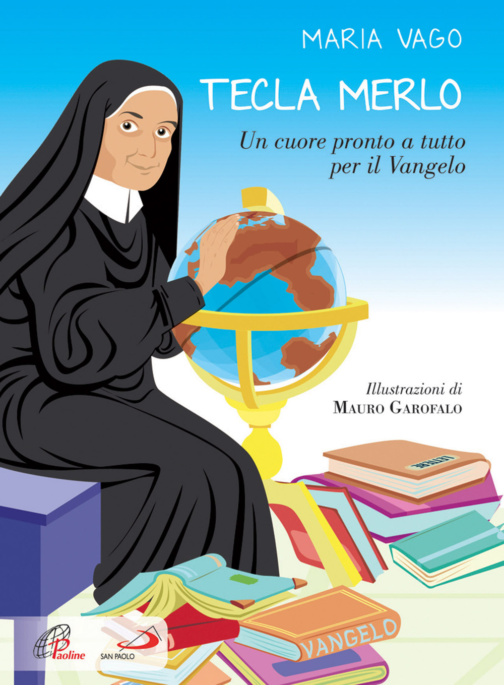 Tecla Merlo. Un cuore pronto a tutto per il Vangelo. Ediz. illustrata