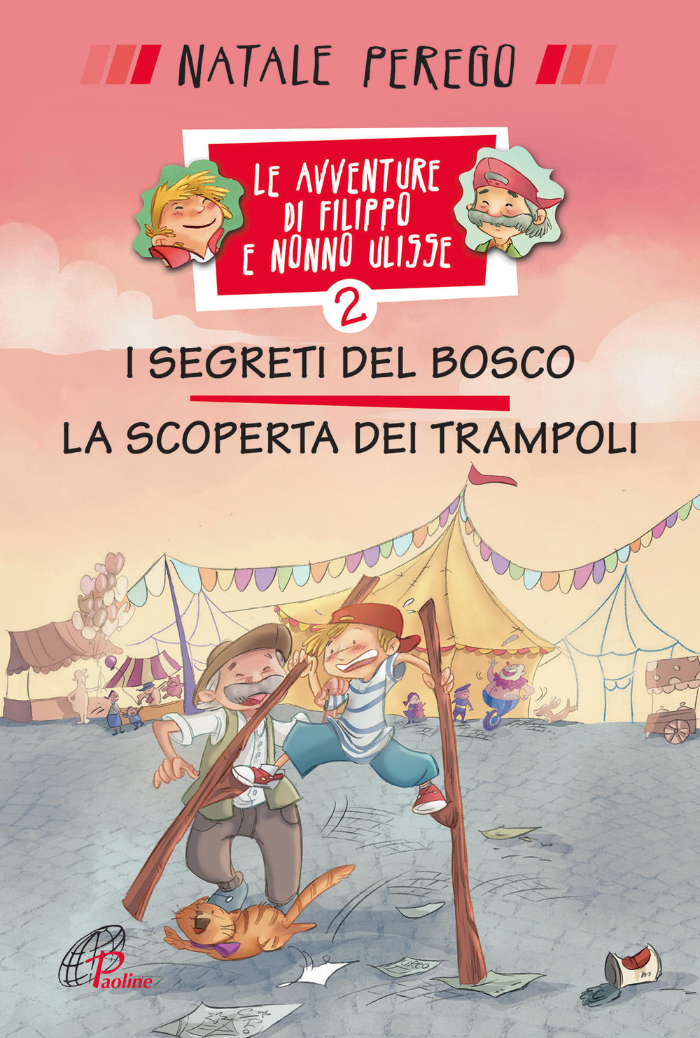 I segreti del bosco e la scoperta dei trampoli. Le avventure di Filippo e nonno Ulisse. Ediz. illustrata. Vol. 2