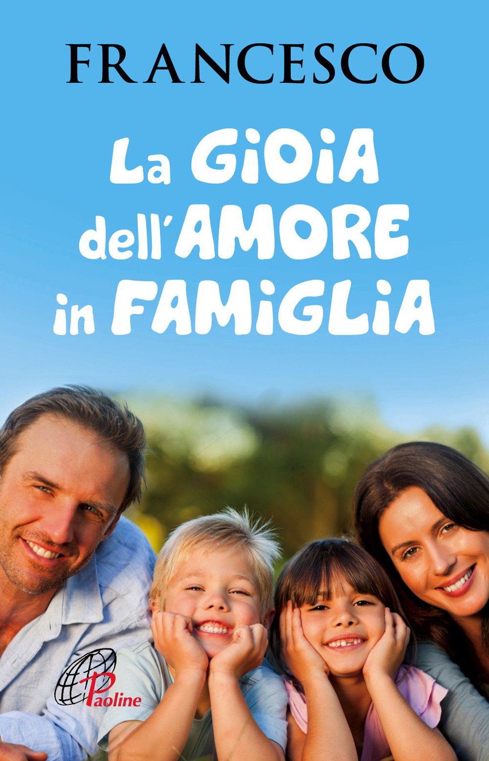 La gioia dell'amore in famiglia