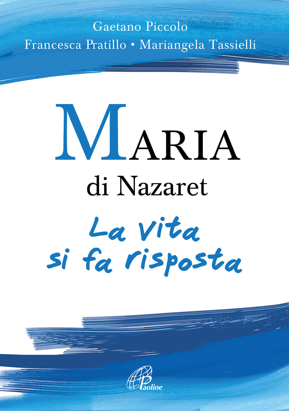 Maria di Nazaret. La vita si fa risposta