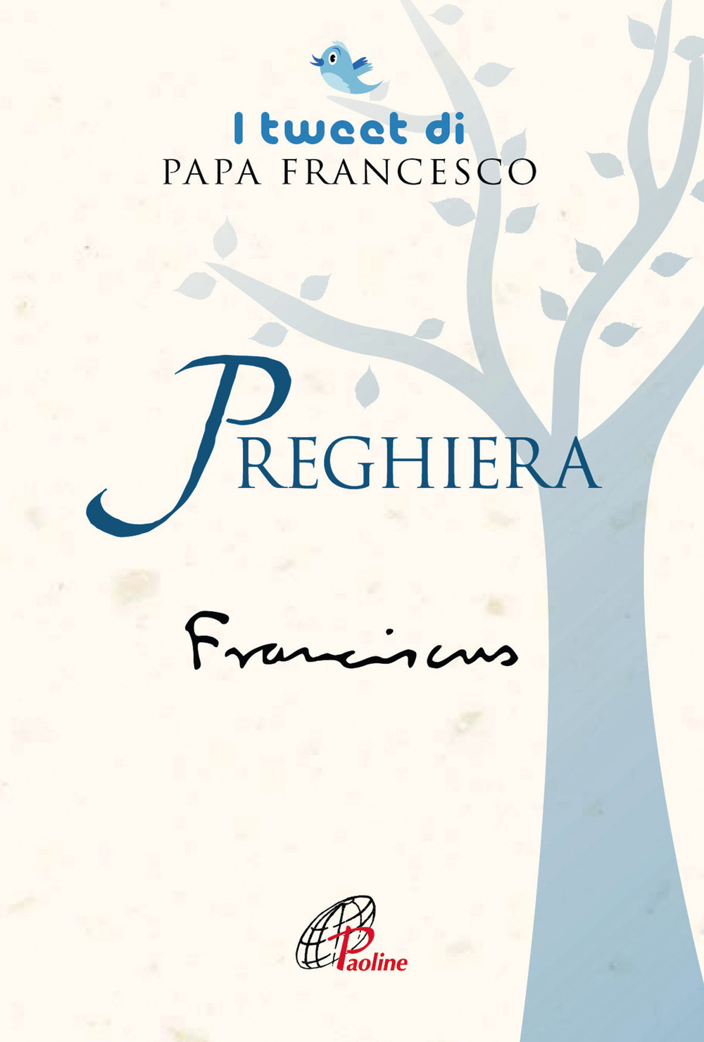 Preghiera. I tweet di papa Francesco