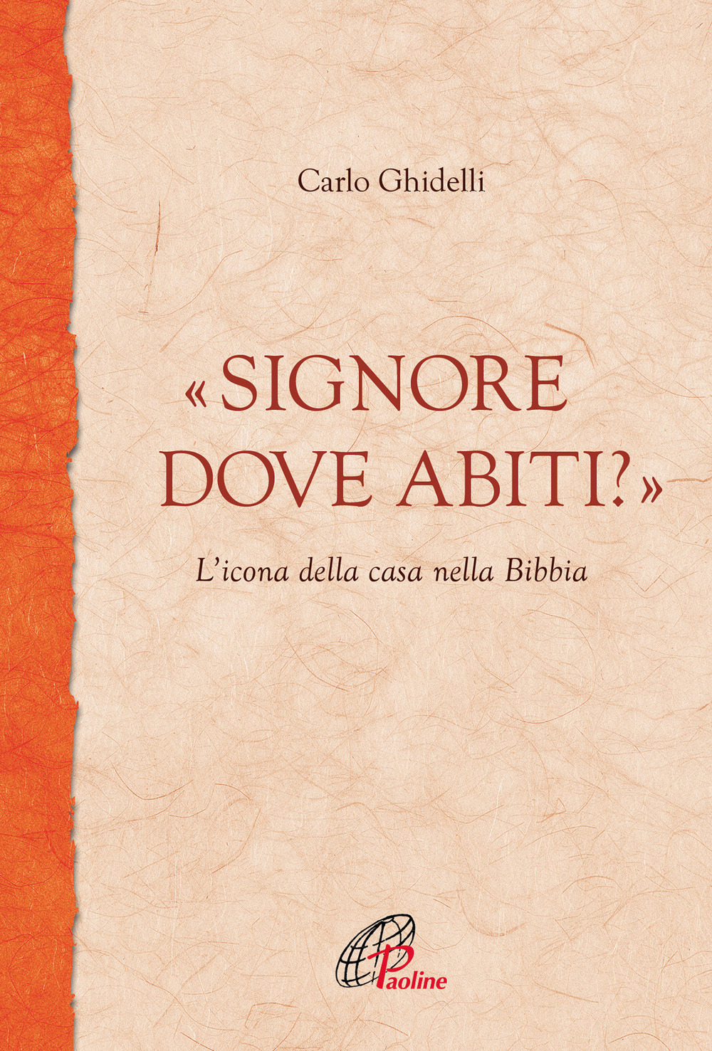 «Signore dove abiti?». L'icona della casa nella Bibbia