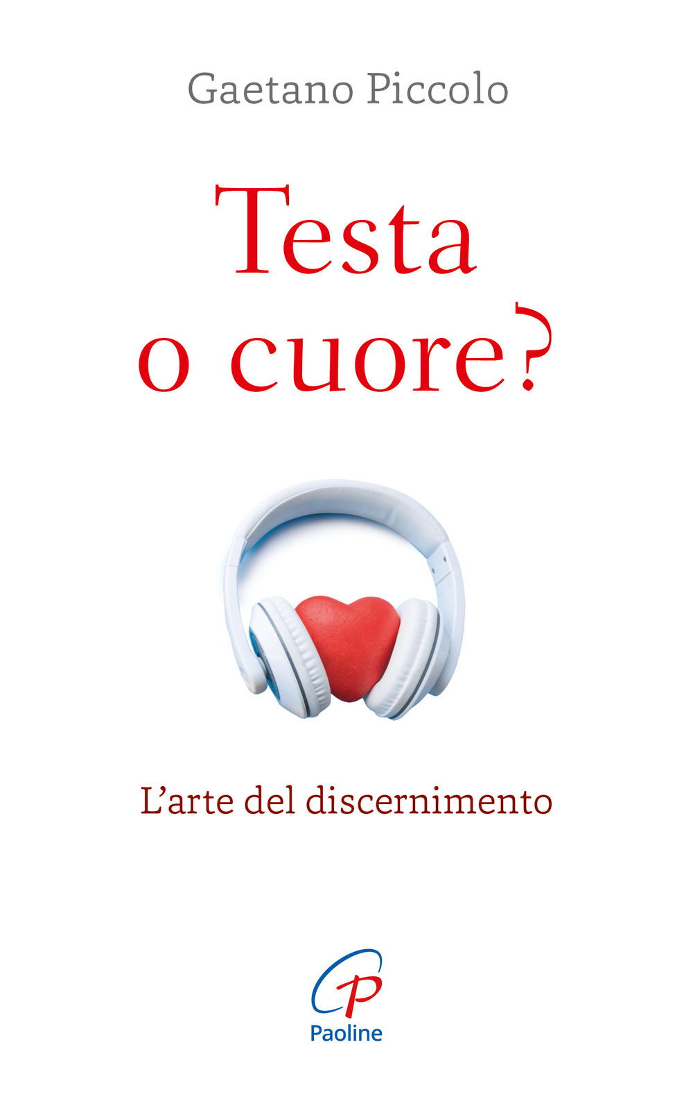 Testa o cuore? Nuova ediz.