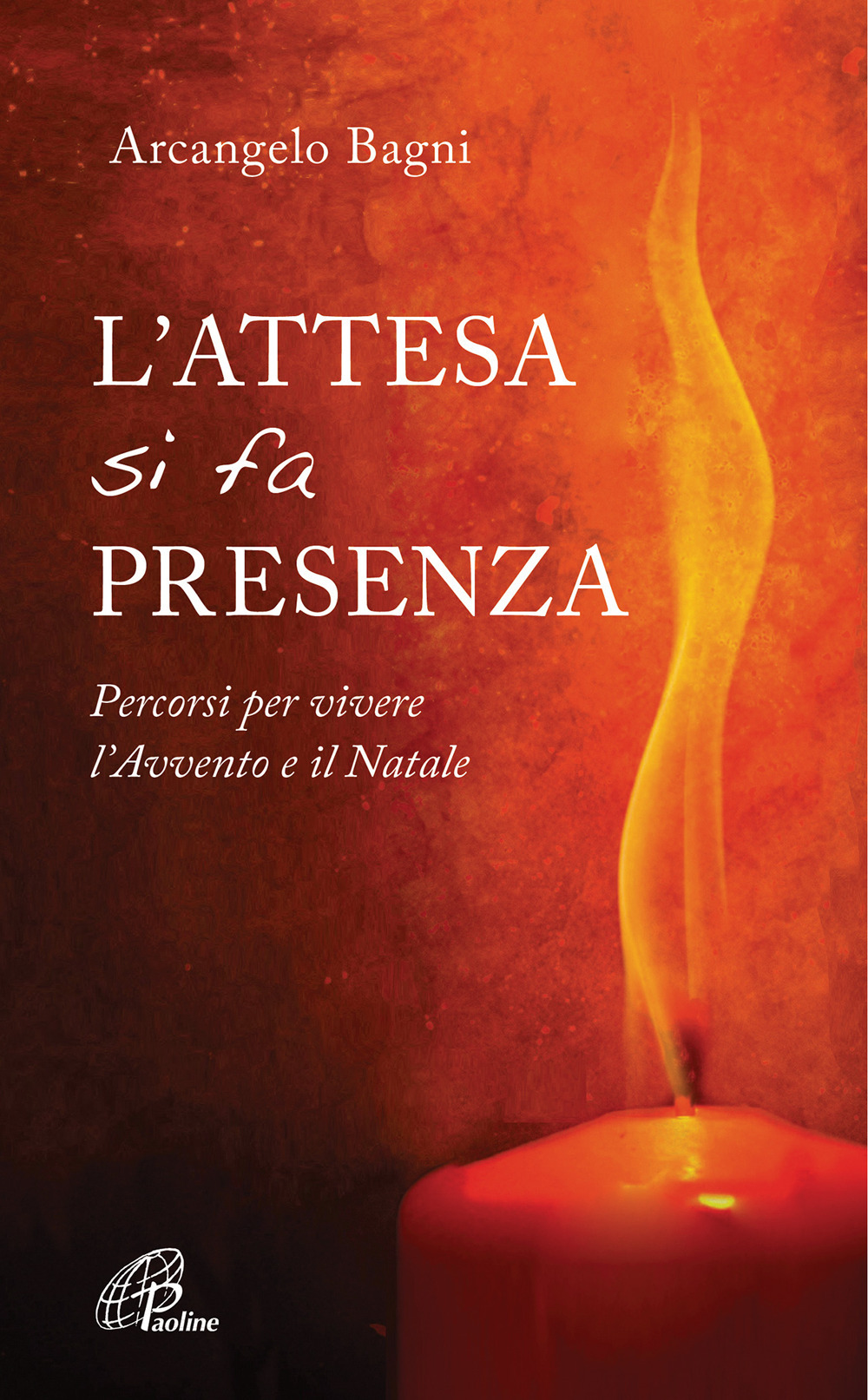 L'attesa si fa presenza. Percorsi per vivere l'Avvento e il Natale