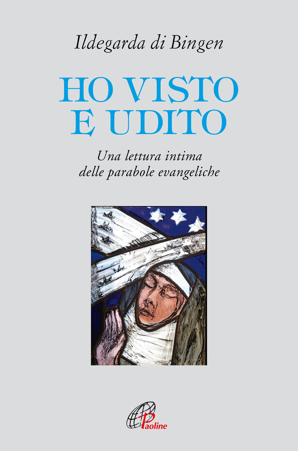 Ho visto e udito. Una lettura intima delle parabole evangeliche