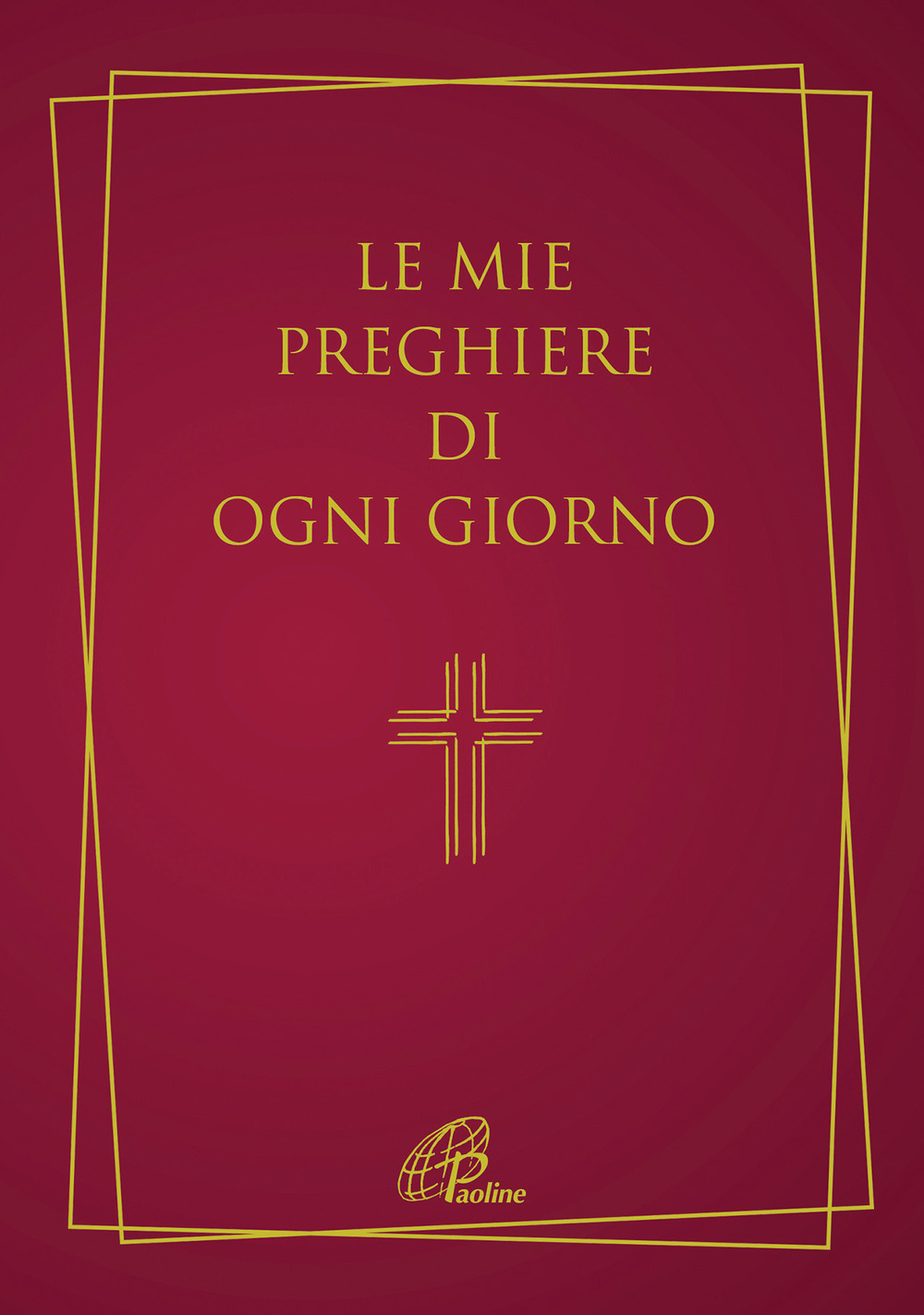 Le mie preghiere di ogni giorno
