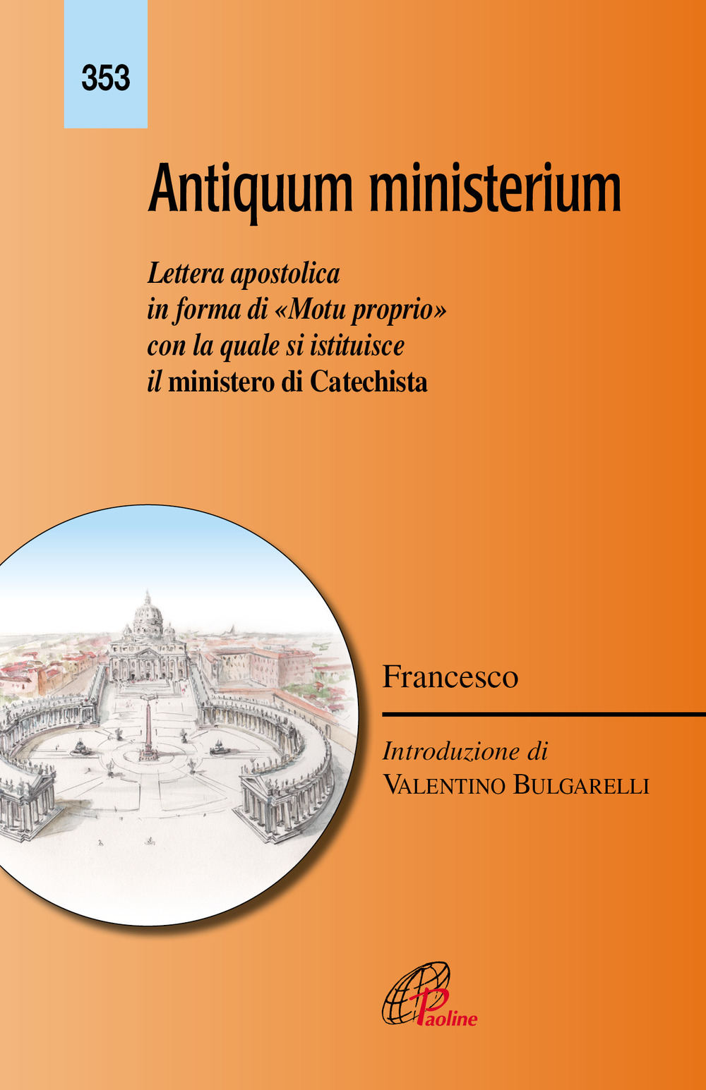 Antiquum ministerium. Lettera apostolica in forma di «Motu proprio» con la quale si istituisce il ministero di Catechista