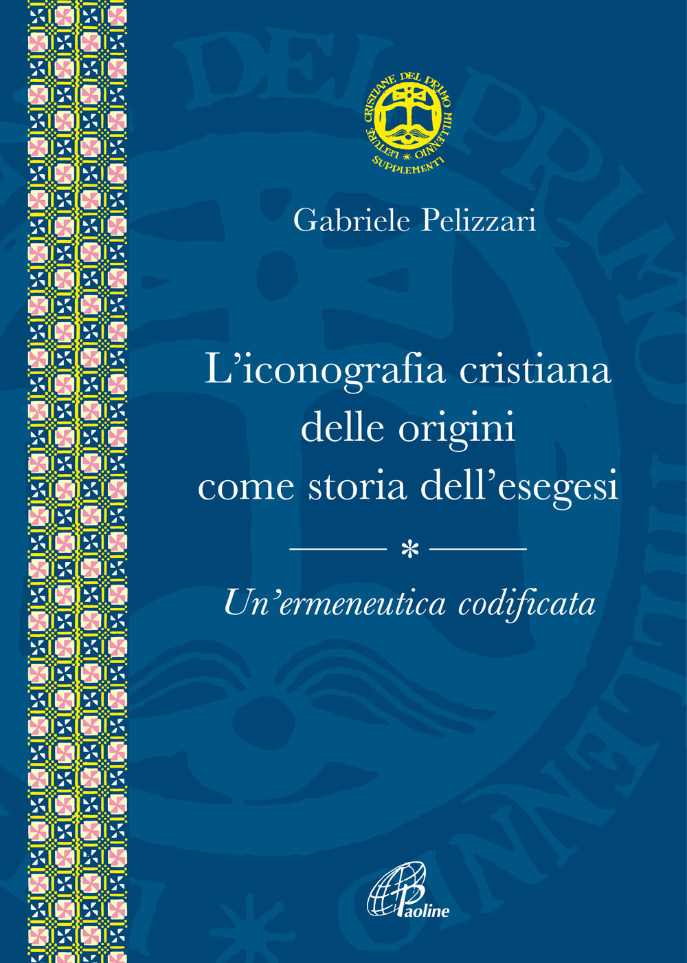 L'iconografia cristiana delle origini come storia dell'esegesi. Un'ermeneutica codificata