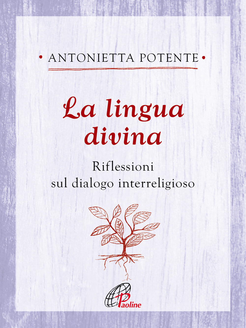 La lingua divina. Riflessioni sul dialogo interreligioso