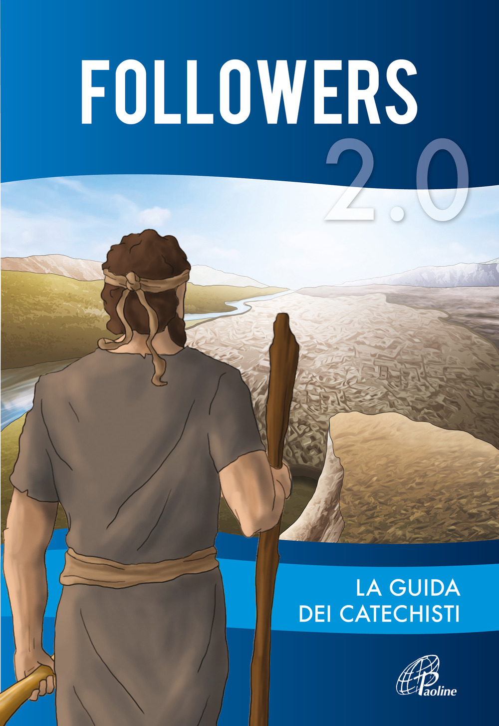 Followers 2.0. Guida dei catechisti. Ediz. illustrata